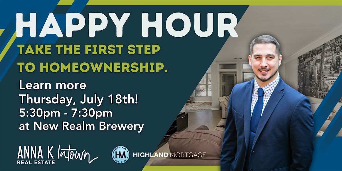 Home Buying Happy Hour | July 18th | 5:30pm - 7:30pm