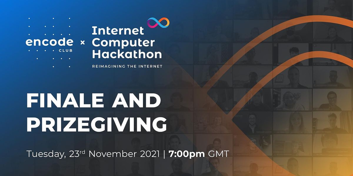 Encode x Internet Computer Hackathon: Finale and Prizegiving