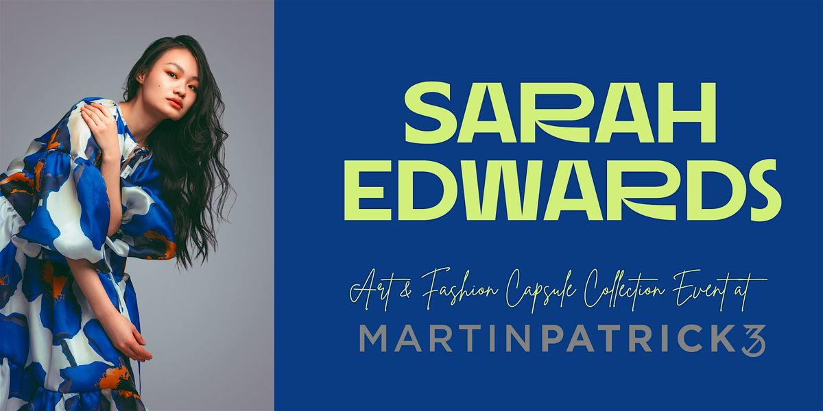 Sarah Edwards Art & Fashion Capsule Event