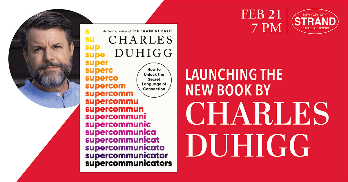 Charles Duhigg: Supercommunicators