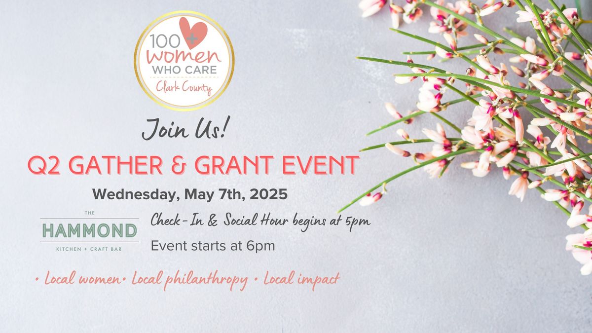 Q2 Gather & Grant Event - 100 Women Who Care Clark County 