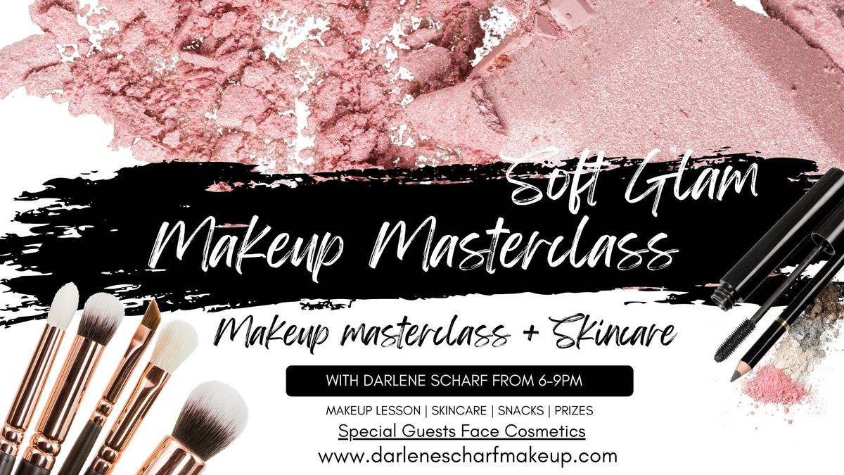 Soft Glam Makeup Masterclass + Skincare