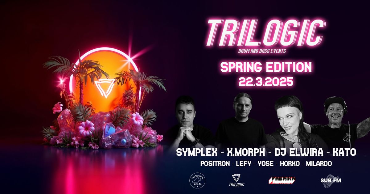 TRILOGIC SPRING EDITION \ud83c\udf3f\ud83d\udd25 w.SYMPLEX, X.MORPH, ELWIRA, KATO 