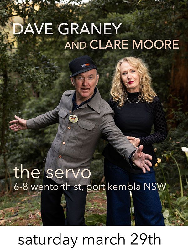 Dave Graney and Clare Moore play The Servo-Port Kembla NSW Sat March 29th