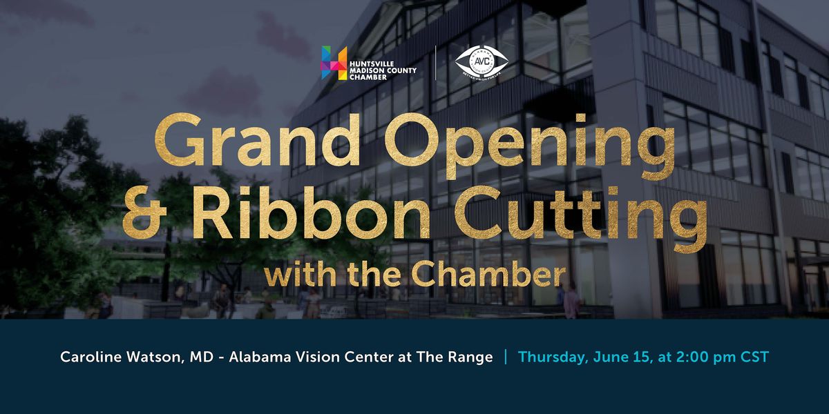 Alabama Vision Center at The Range- Grand Opening & Ribbon Cutting