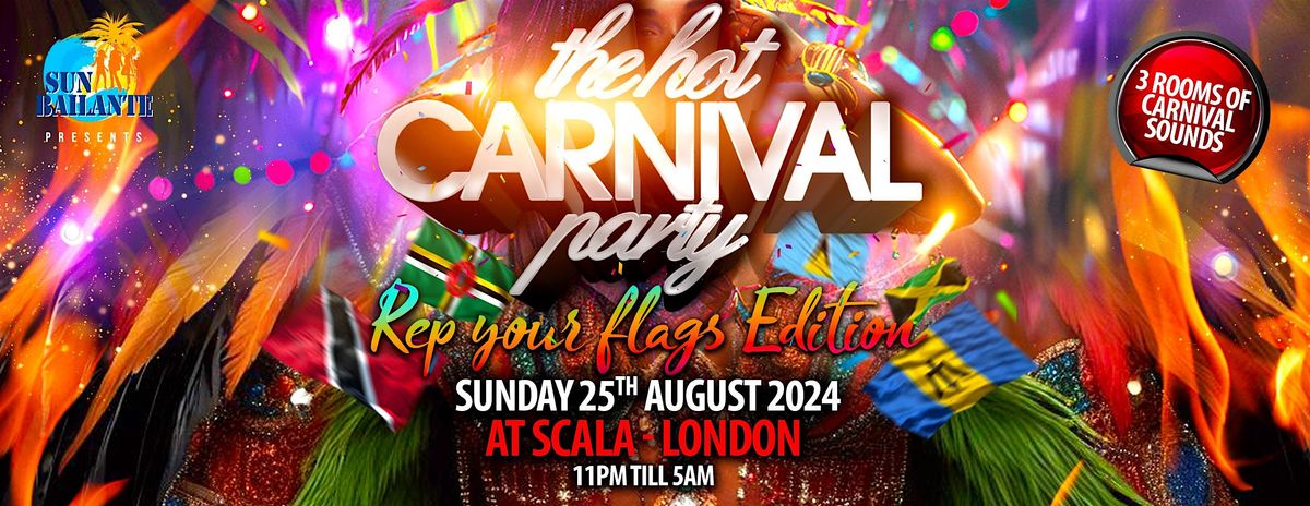 The Hot Carnival Party  Rep your Flags Edition - Notting Hill Carnival 2024