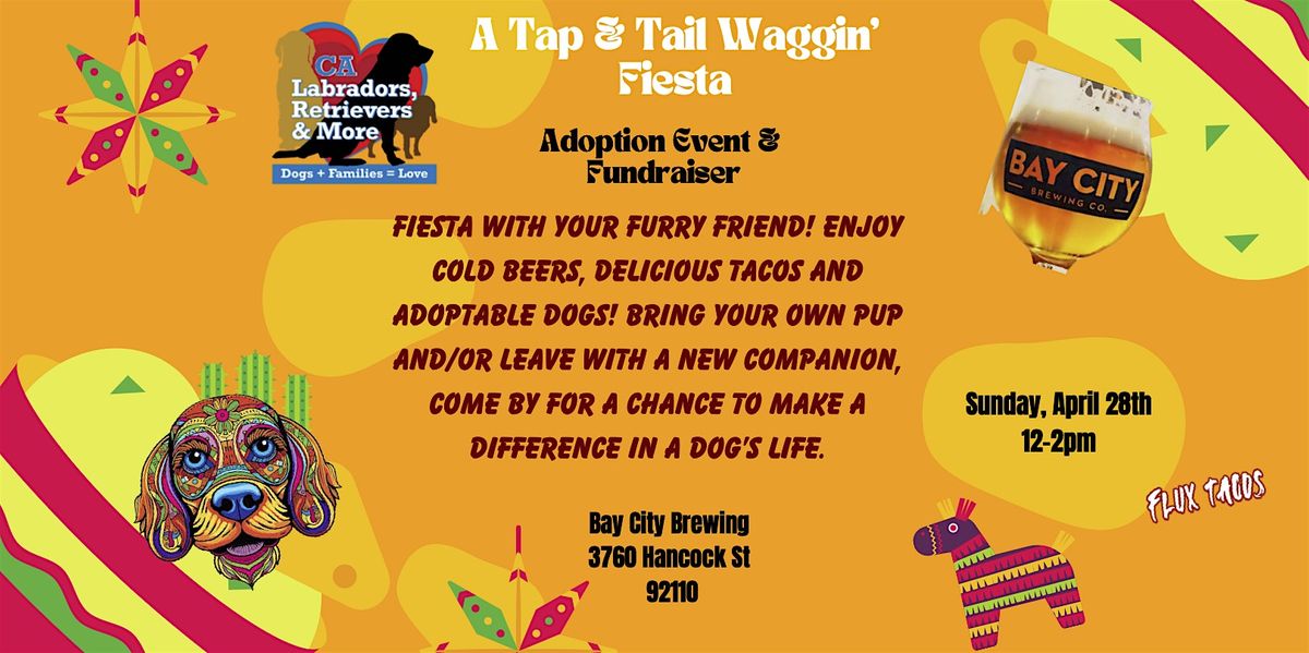 A Tap & Tail Waggin' Fiesta Adoption and Fundraiser Event