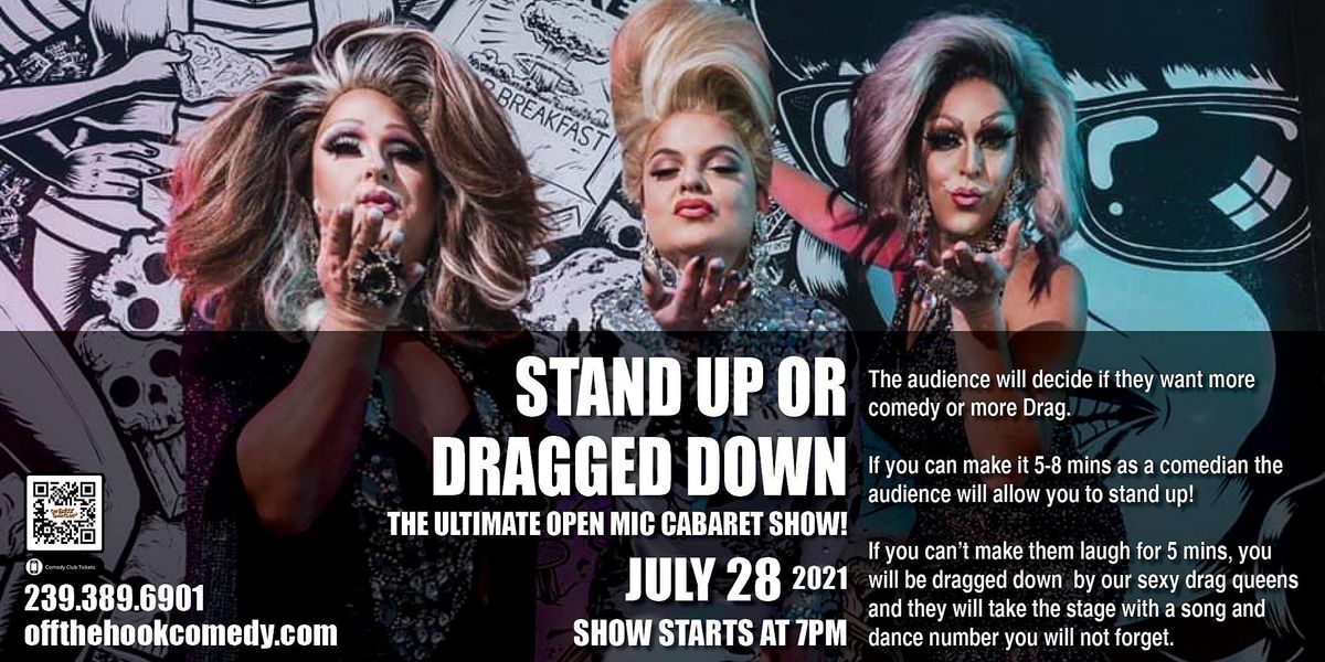 Stand Up or Get Dragged Down "The ultimate cabaret comedy open mic"