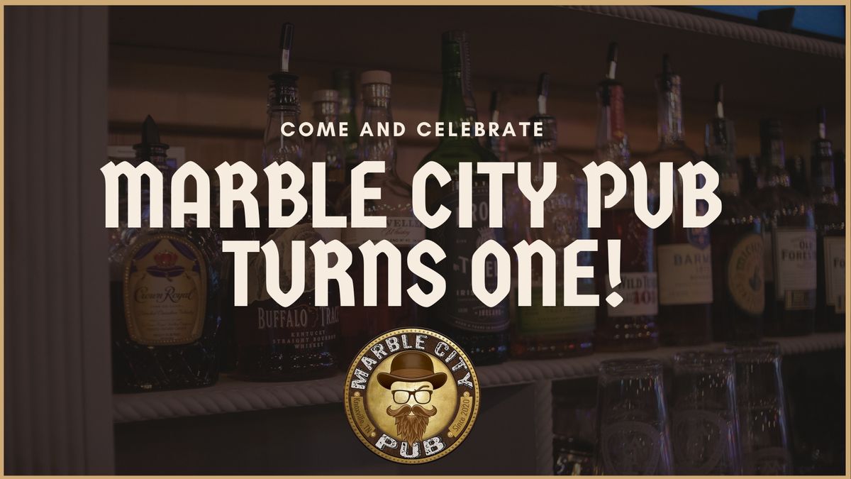 Marble City Pub Turns ONE!