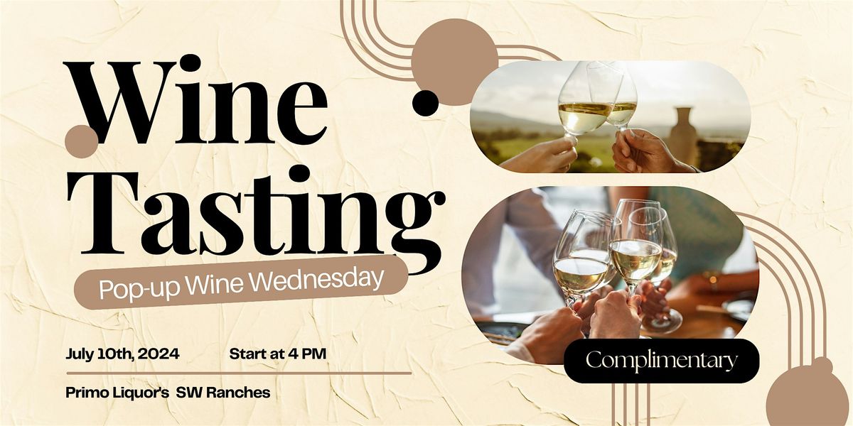 Monthly Free Wednesday Wine Tasting SW Ranches