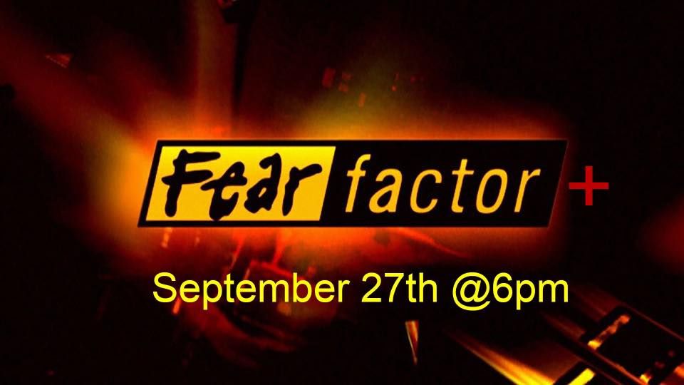 Fear Factor + Night