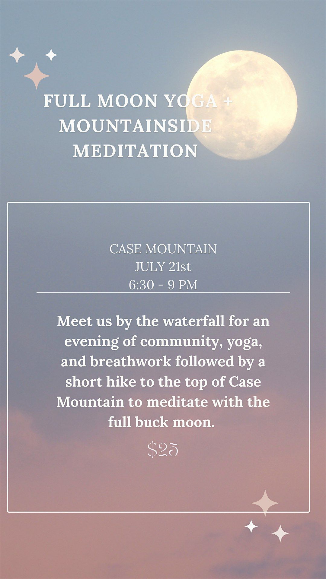 FULL MOON YOGA + MOUNTAINSIDE MEDITATION