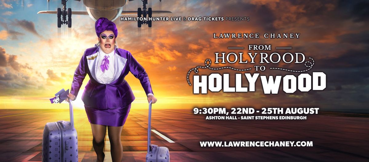 LAWRENCE CHANEY - FROM HOLYROOD TO HOLLYWOOD - 25th August 2024 - Saint Stephens Theatre, Edinburgh