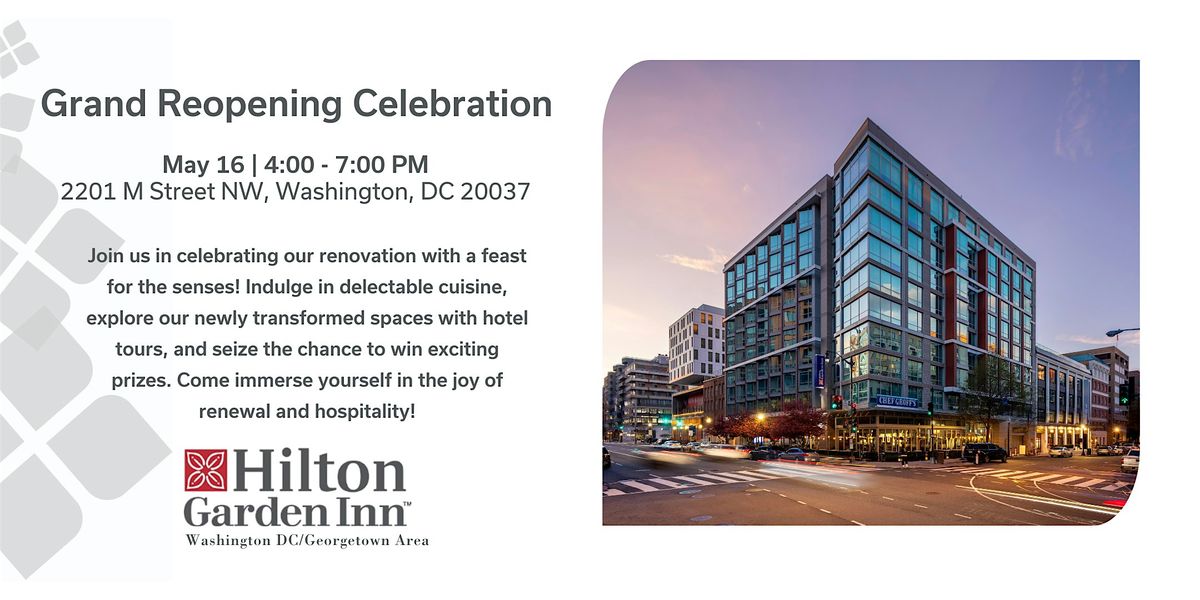 Renovation Celebration: Experience the New Hilton Garden Inn Washington DC\/Georgetown Area