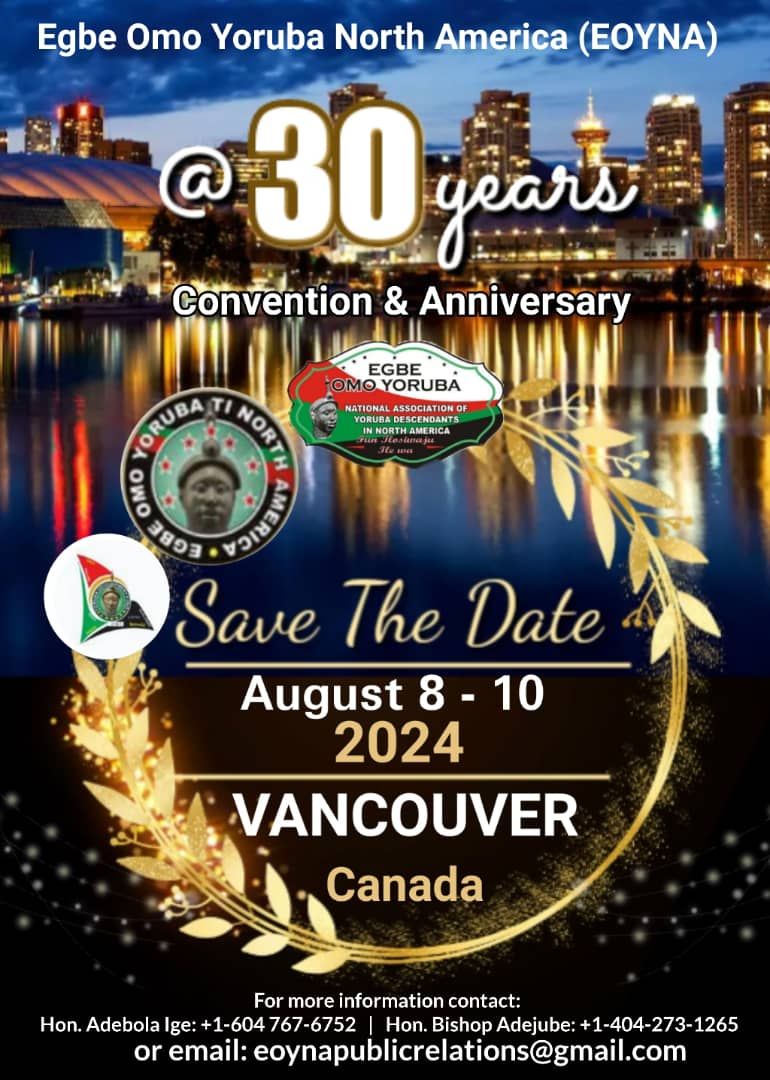 Egbe Omo  Yoruba North America (EOYNA) 2024 Annual Convention and 30 Years Anniversary