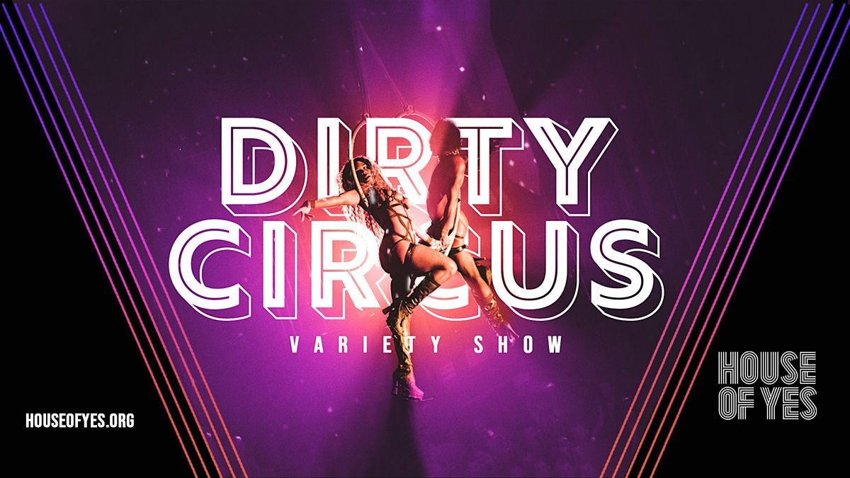 DIRTY CIRCUS \u00b7 Variety Show