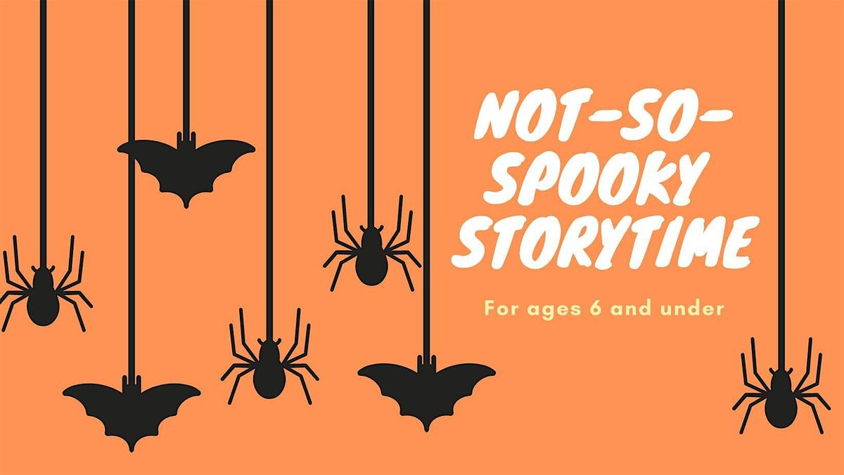 Not So Spooky Storytime 2024