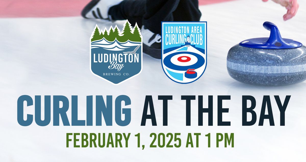 Curling at the Bay with Ludington Curling Club