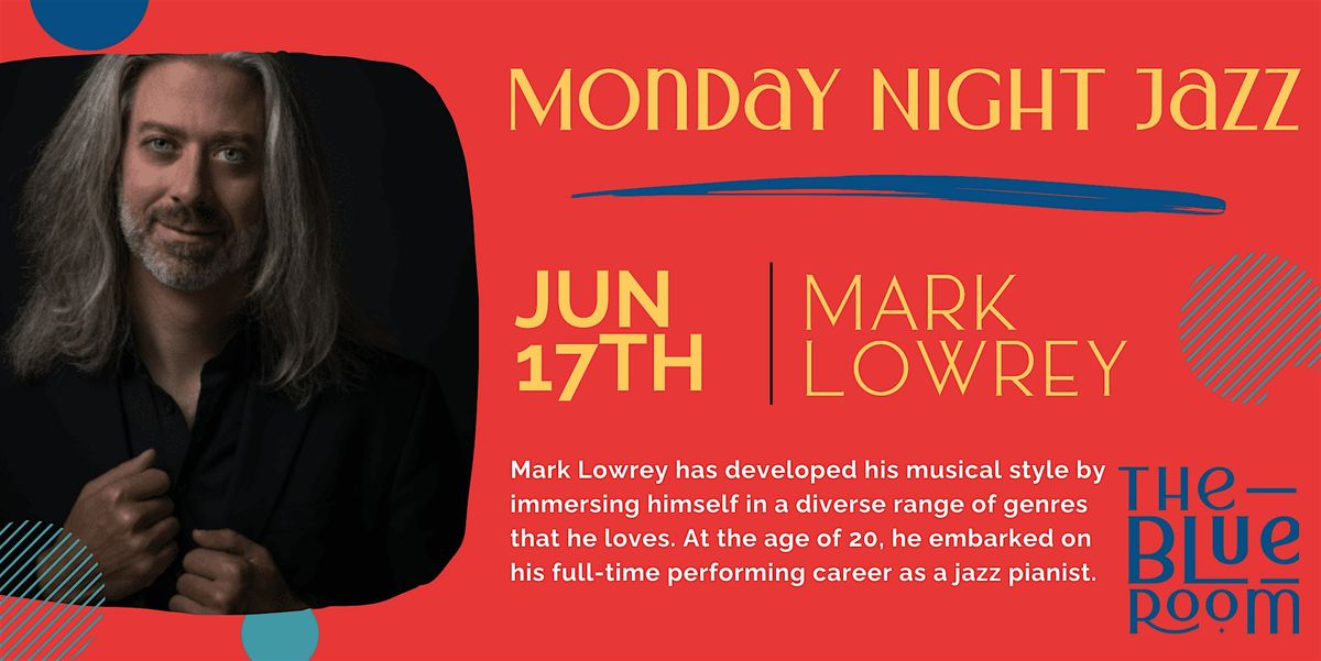 Monday Night Jam Session: Mark Lowrey