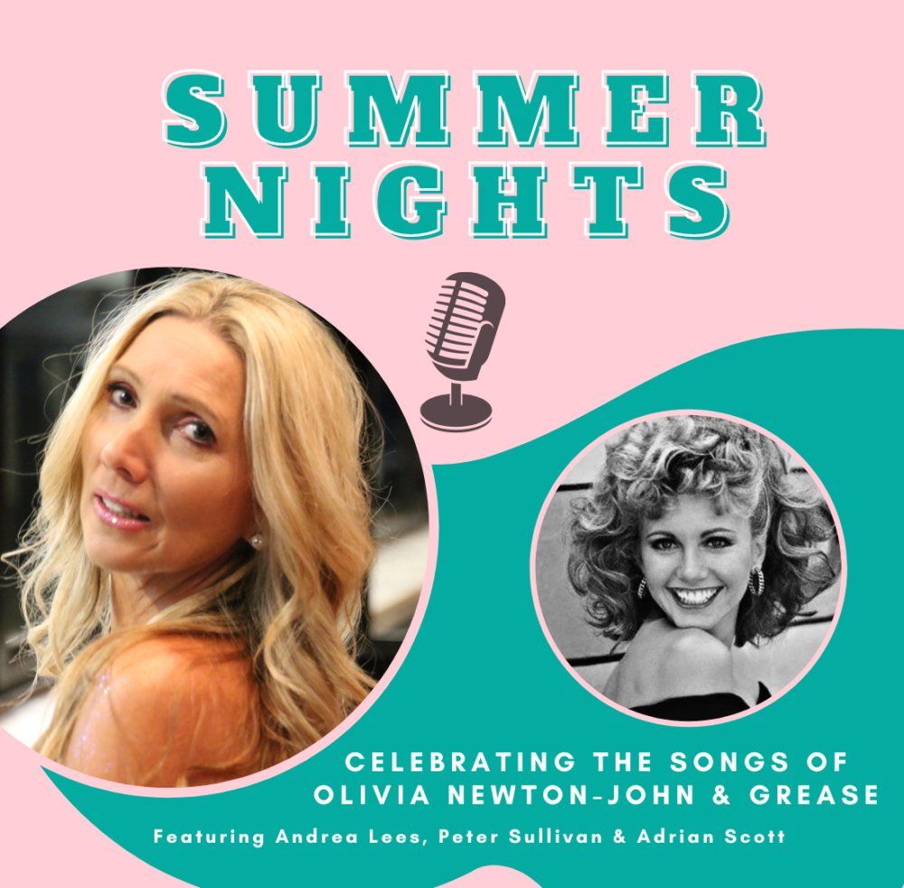 SUMMER NIGHTS: Celebrating the Songs of Olivia Newton-John and Grease