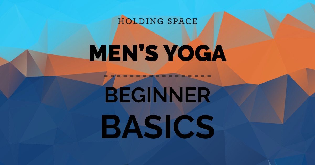 Men\u2019s Yoga: Beginner Basics