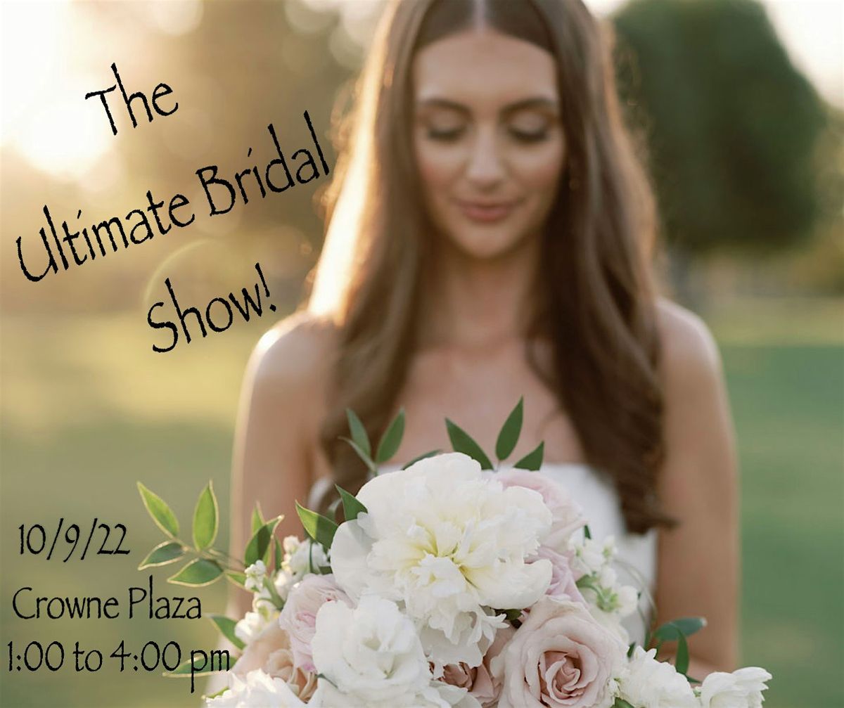 The Ultimate Bridal Show at Crowne Plaza