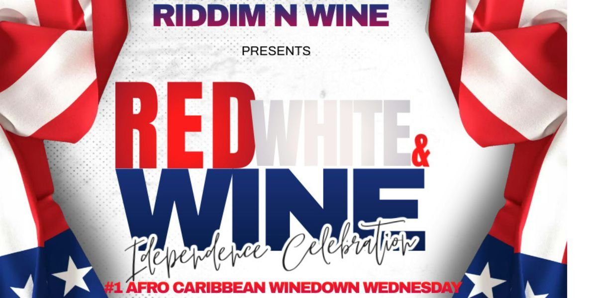 Riddim N Wine: Pre Independence-Celebration