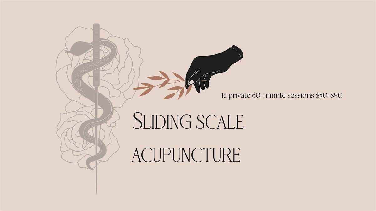 \u262f\ufe0f\u2728Sliding Scale Private 60-Minute Acupuncture Sessions\u2728\u262f\ufe0f