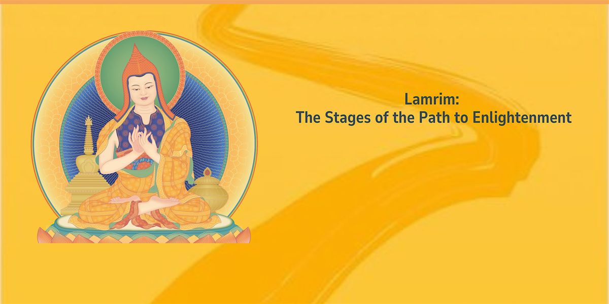 Lamrim: The Stages of the Path to Enlightenment