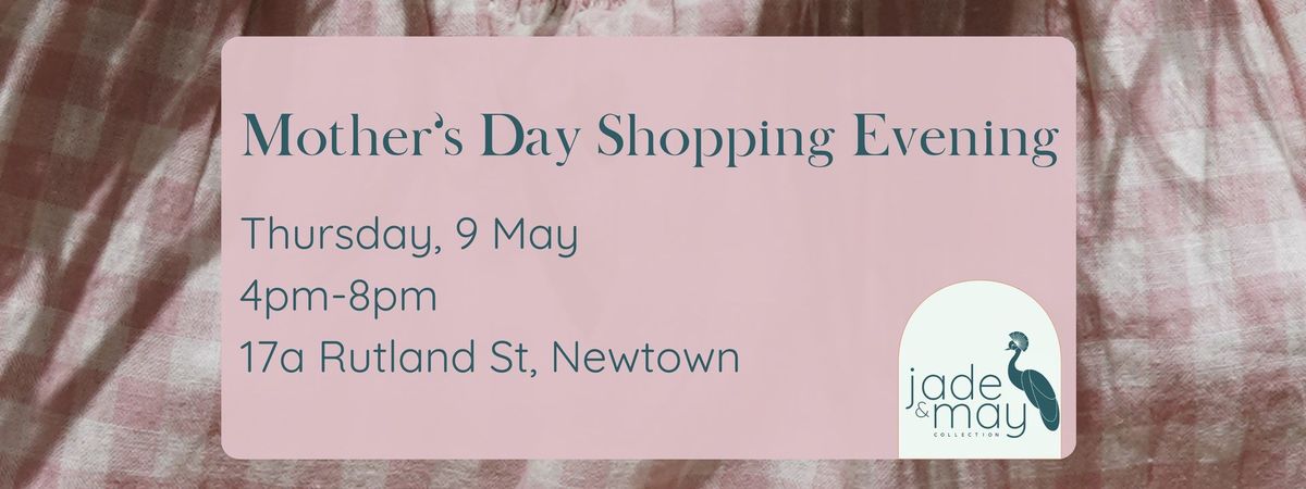 Sip & Shop - Mother's Day Late Night Shopping Evening