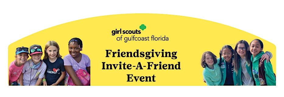 Girl Scouts Invite-A-Friend Friendsgiving