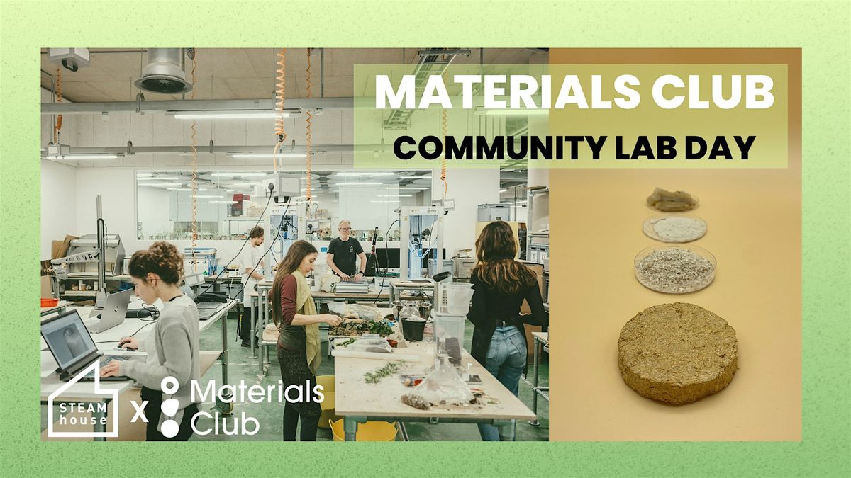 Materials Club - July Open Lab Day