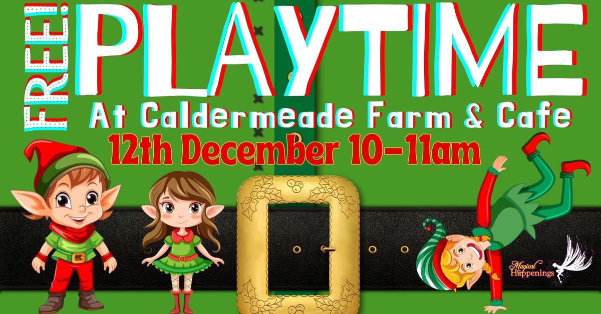 Playtime at Caldermeade Farm & Cafe hosted by Magical Happenings