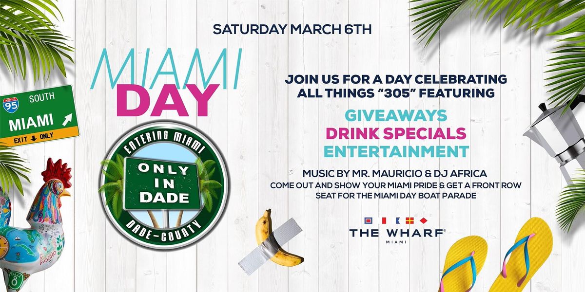 ONLY in DADE PRESENTS: MIAMI DAY at THE WHARF