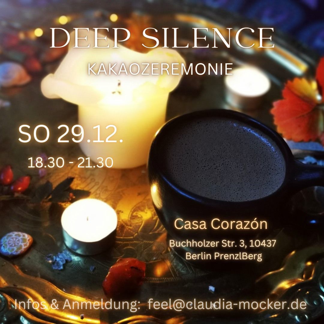 DEEP SILENCE \u2726 Kakaozeremonie 