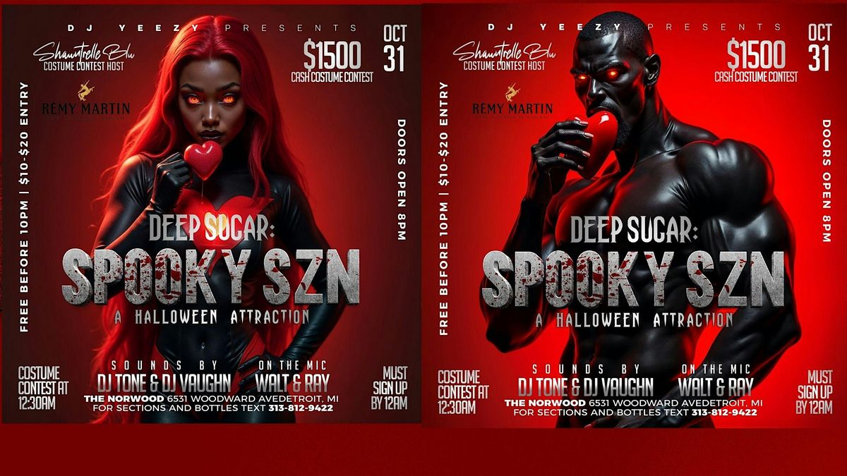 DJ Yeezy Presents Deep Sugar : Spooky Szn A Halloween Attraction