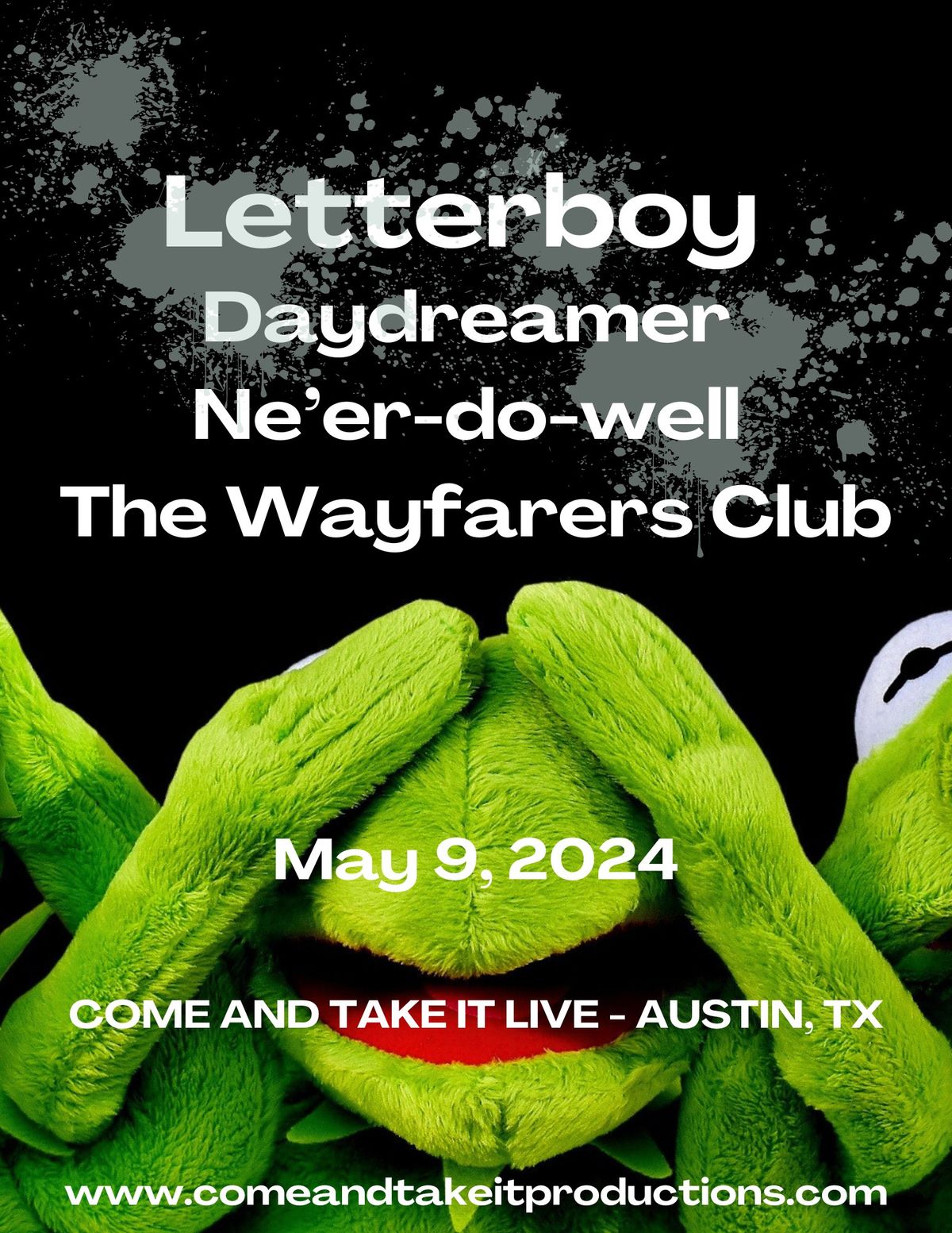 Letterboy, Daydreamer, Ne'er-Do-Well, and The Wayfarer's Club at Come and Take It Live!