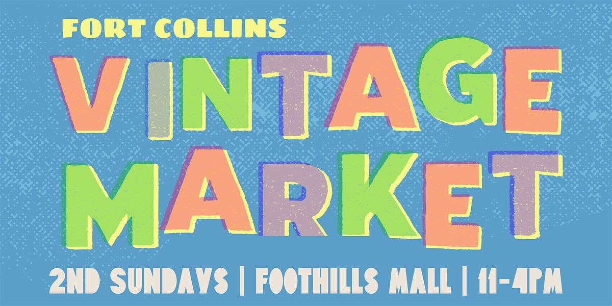 Vintage Market at Foothills Mall