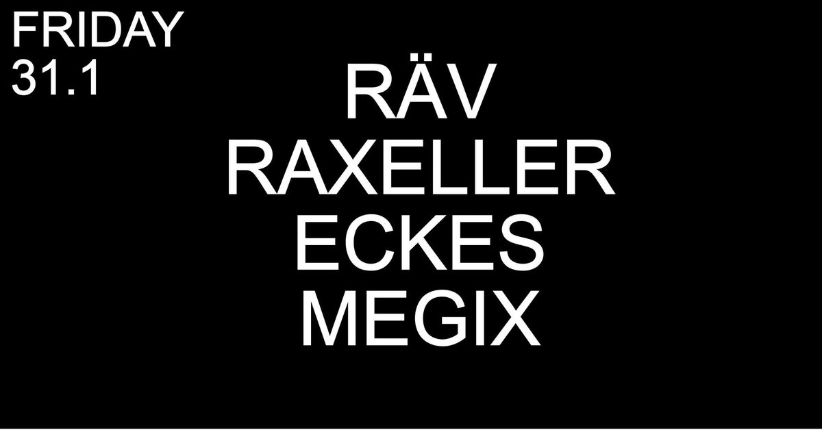 R\u00e4v & Raxeller & Eckes & Megix