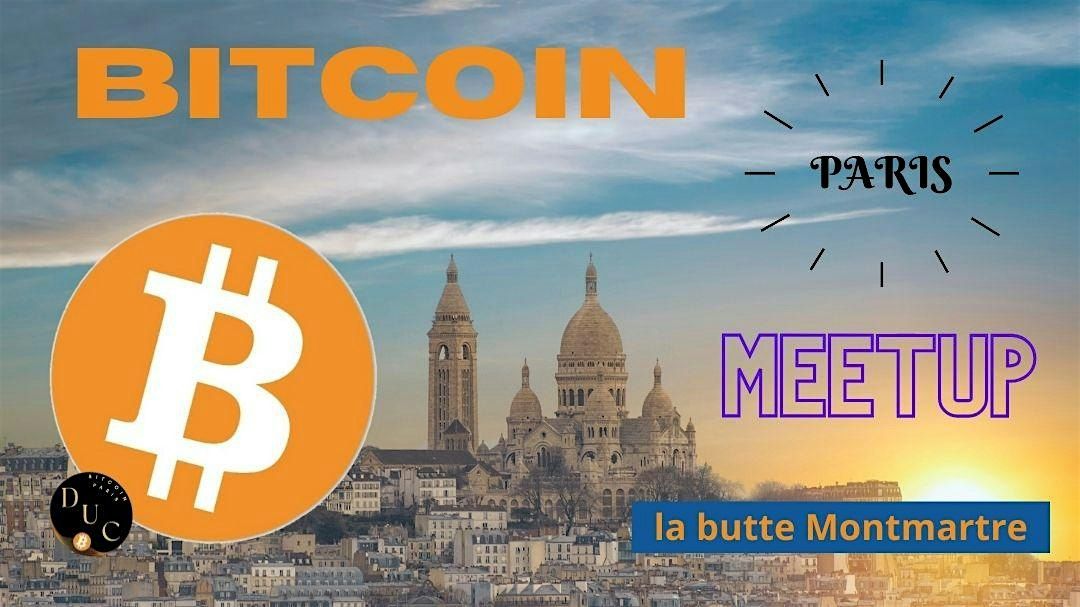 Bitcoin "DUC" PARIS Montmartre