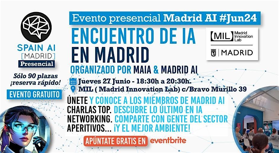 Encuentro presencial Madrid AI #Jun24:  Charlas IA + Networking