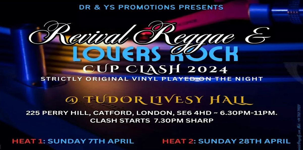 Reggae Revival & Lovers Rock Cup Clash 2024