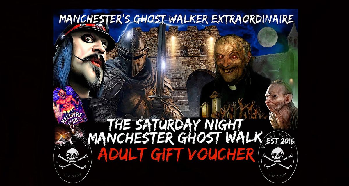 ADULT GIFT VOUCHER FOR THE SATURDAY NIGHT MANCHESTER GHOST WALK