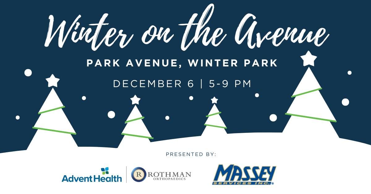 Winter on the Avenue presented by AdventHealth Rothman Orthopaedics and Massey Services 