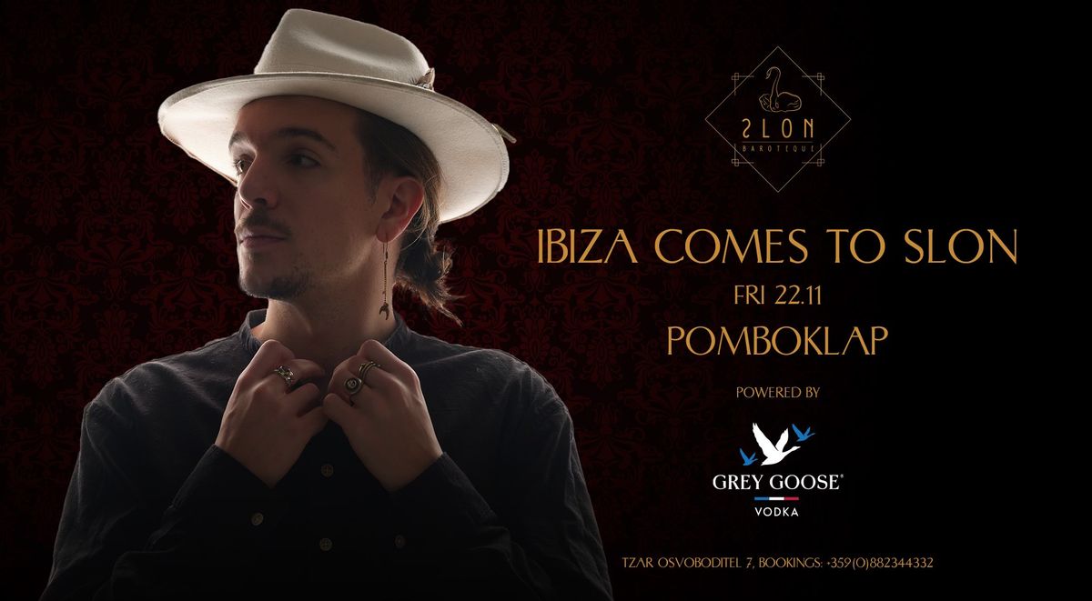 Ibiza comes to SLON - Pomboklap