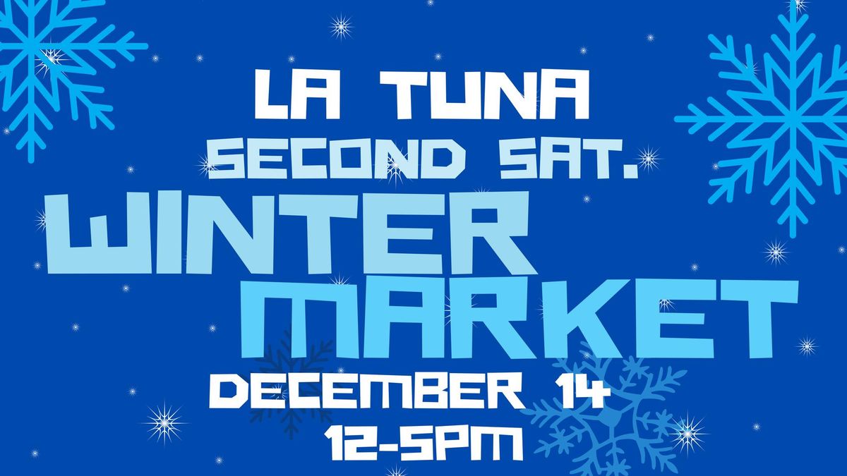 Second Saturday Winter Market at La Tuna