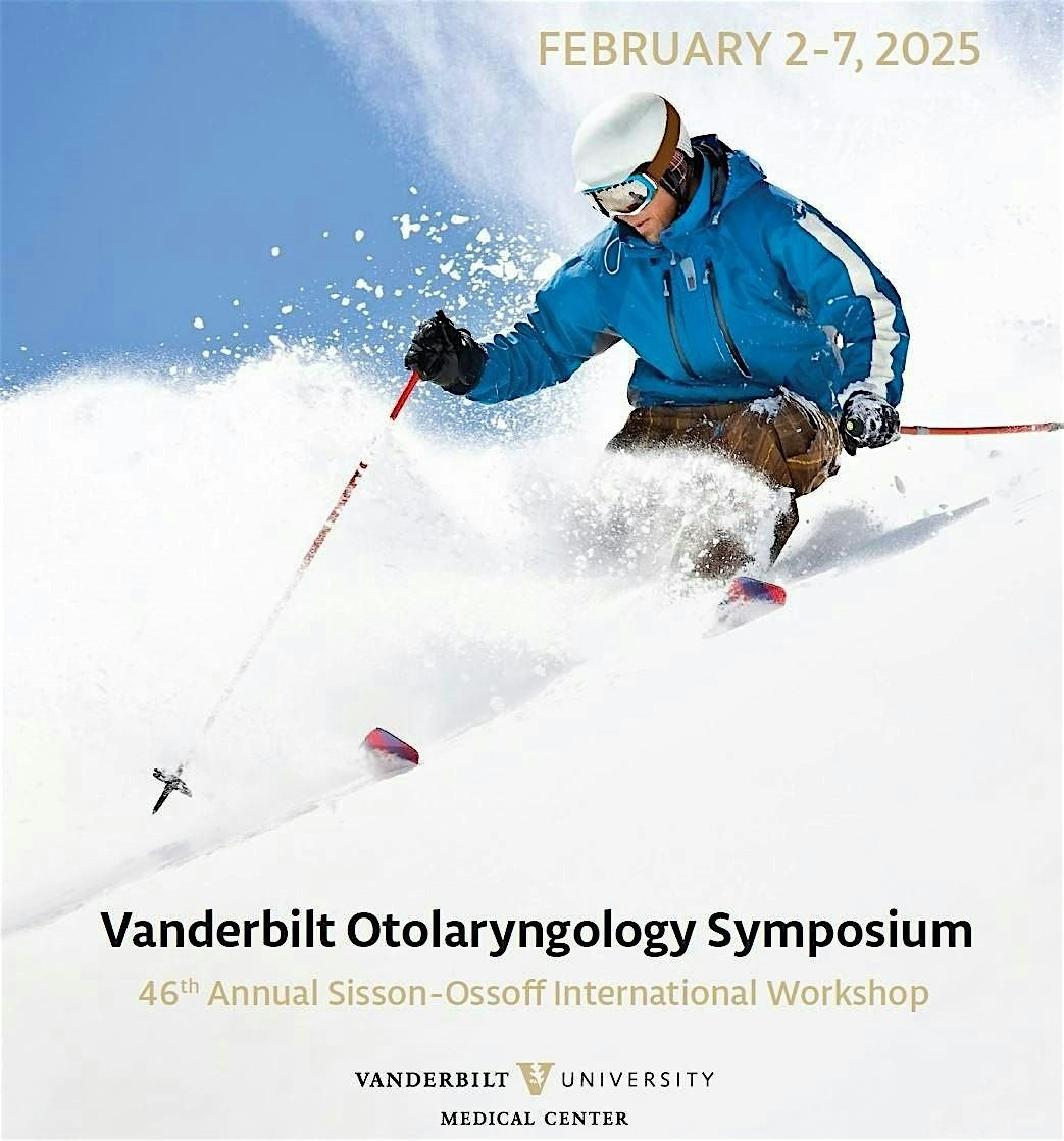 2025 Vanderbilt Otolaryngology Symposium (Sisson-Ossoff)