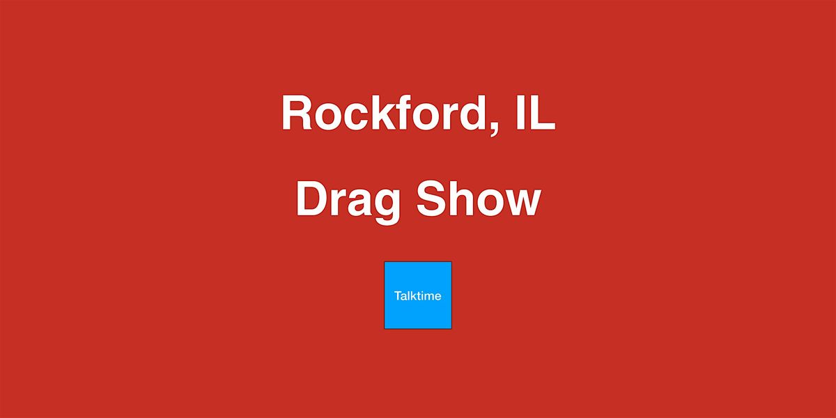 Drag Show - Rockford