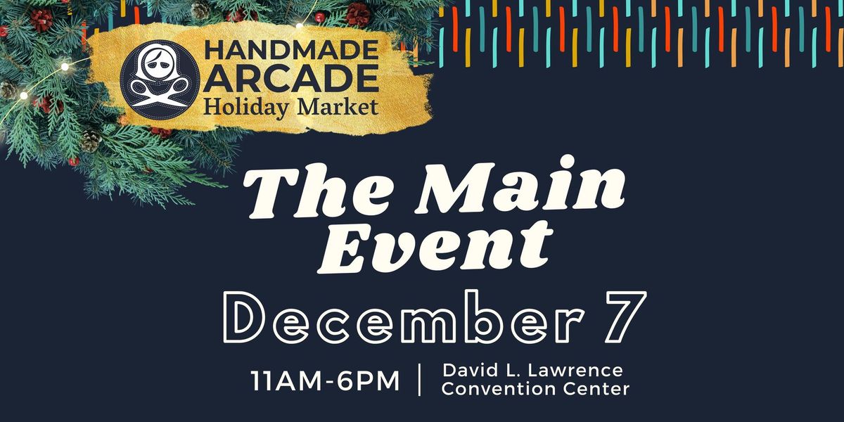 Handmade Arcade Holiday Market 