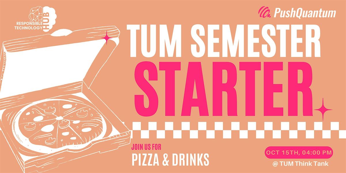 Semester Starter - Pizza & Drinks with RTH and PushQuantum